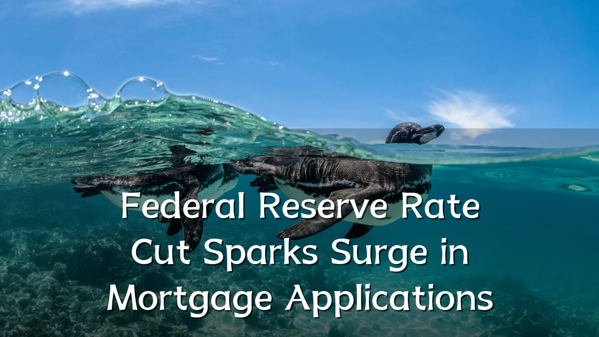 Federal Reserve Rate Cut Sparks Surge in Mortgage Applications