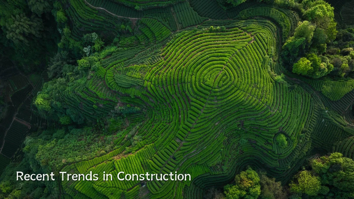 Recent Trends in Construction