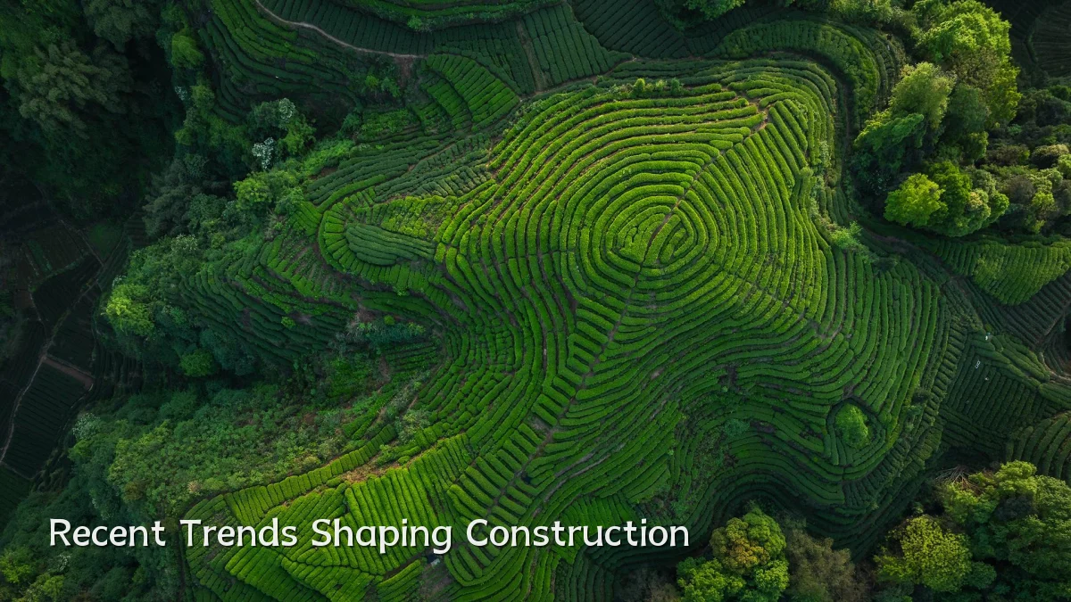 Recent Trends Shaping Construction