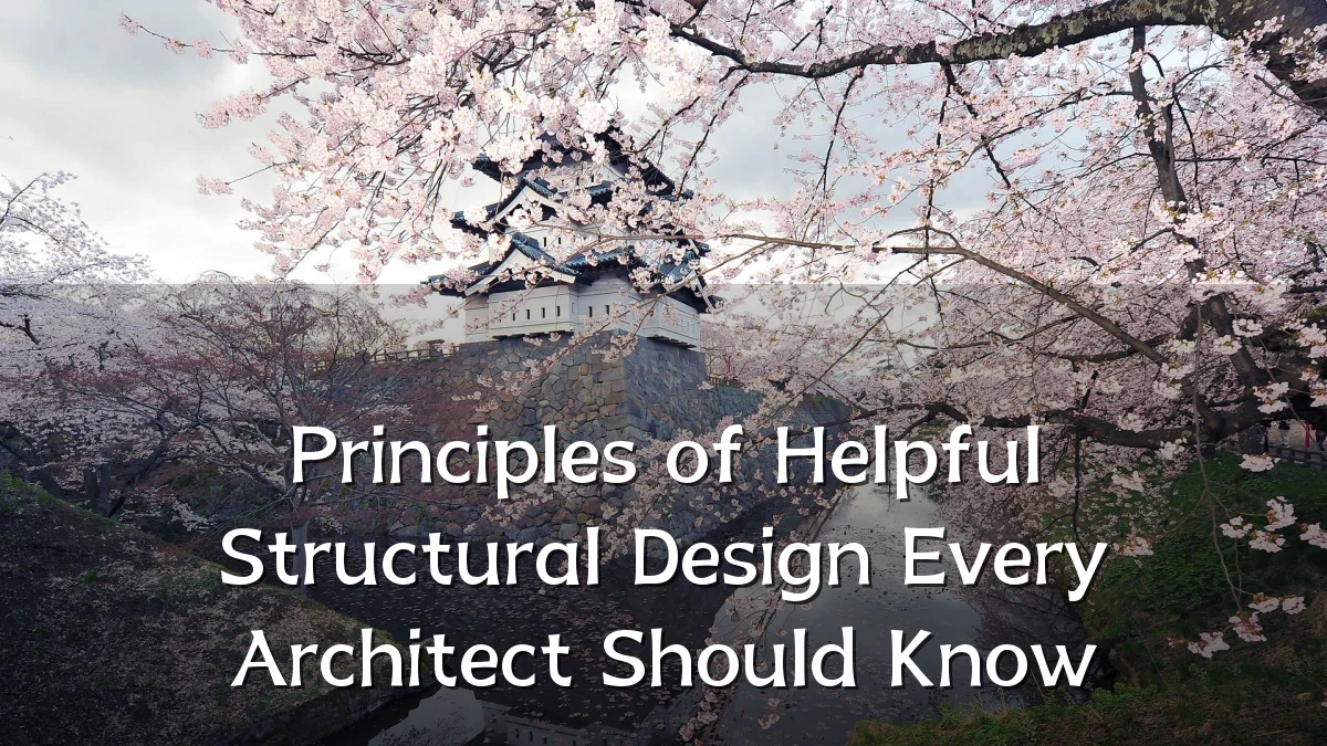Principles of Helpful Structural Design Every Architect Should Know